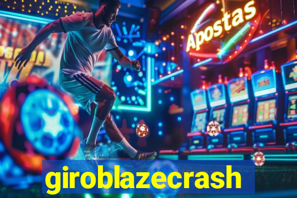 giroblazecrash