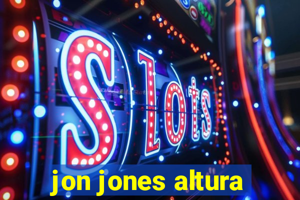 jon jones altura