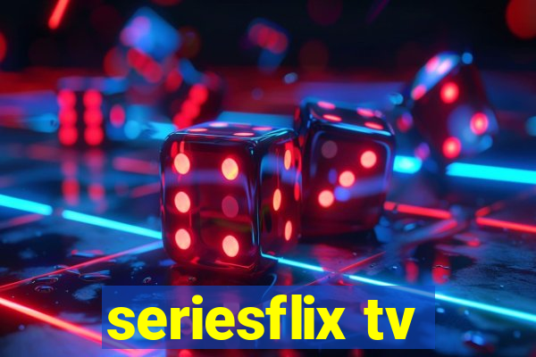 seriesflix tv