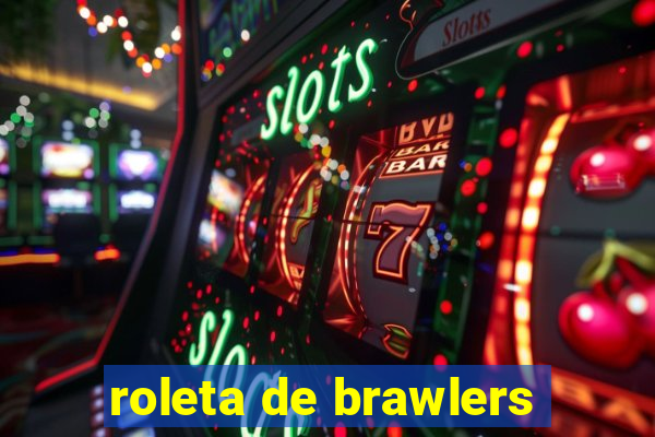 roleta de brawlers