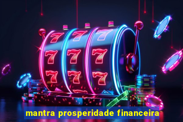 mantra prosperidade financeira