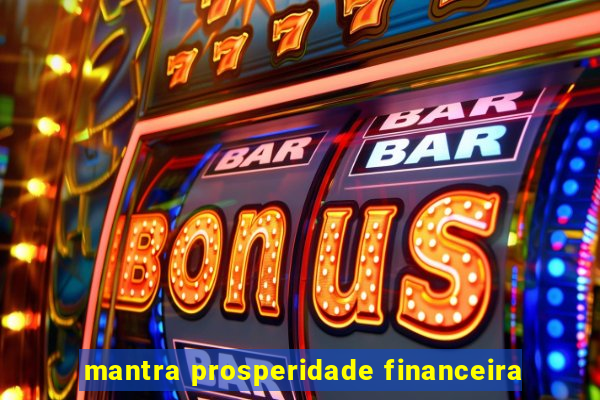 mantra prosperidade financeira