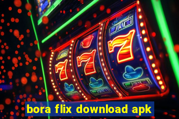 bora flix download apk