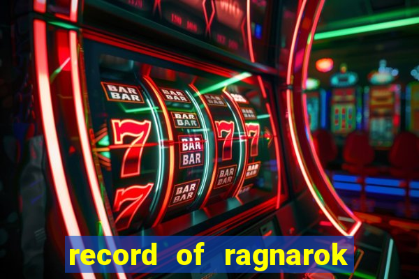 record of ragnarok 3 temporada assistir