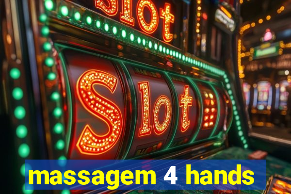 massagem 4 hands