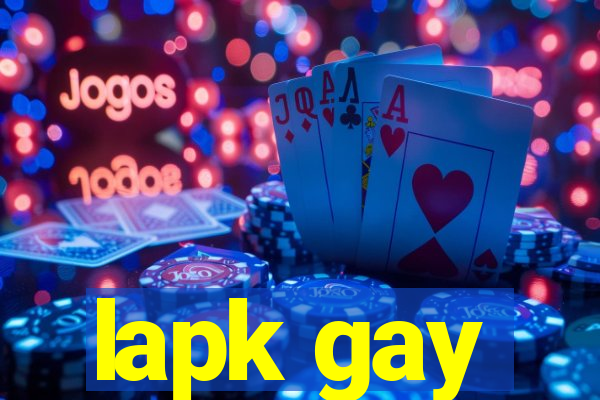 lapk gay