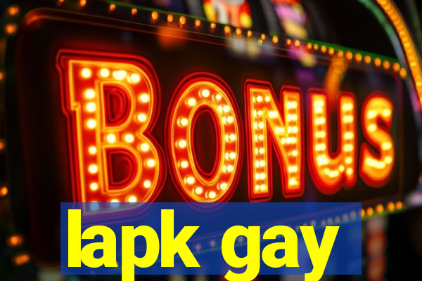 lapk gay