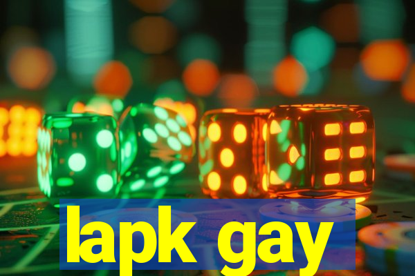 lapk gay