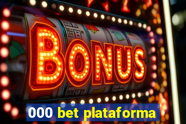 000 bet plataforma