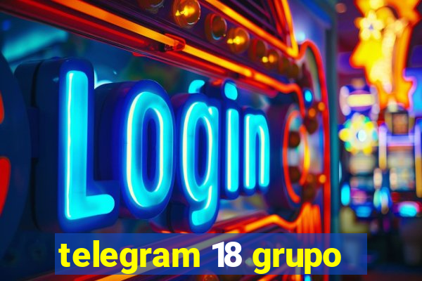 telegram 18 grupo