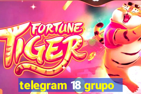 telegram 18 grupo