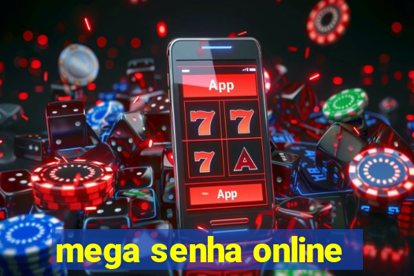 mega senha online