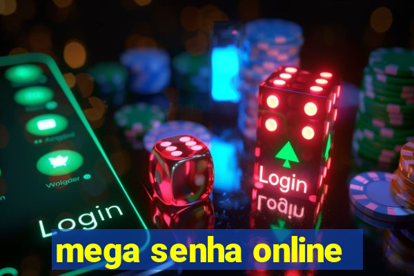 mega senha online