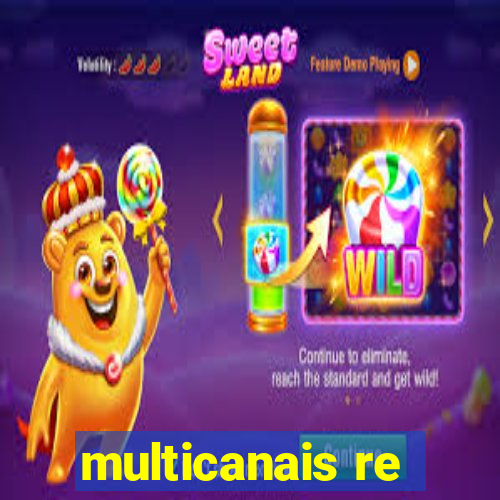 multicanais re