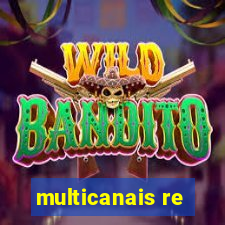 multicanais re