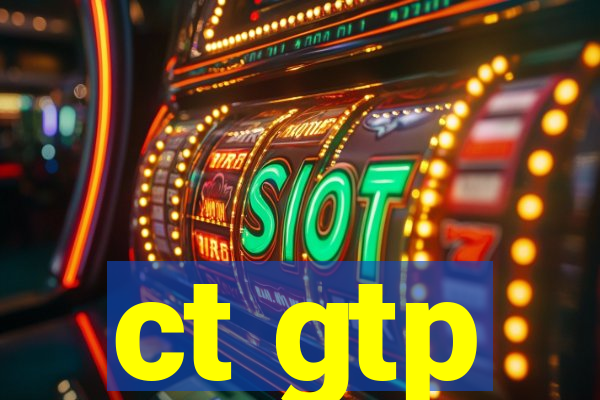 ct gtp