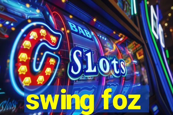 swing foz