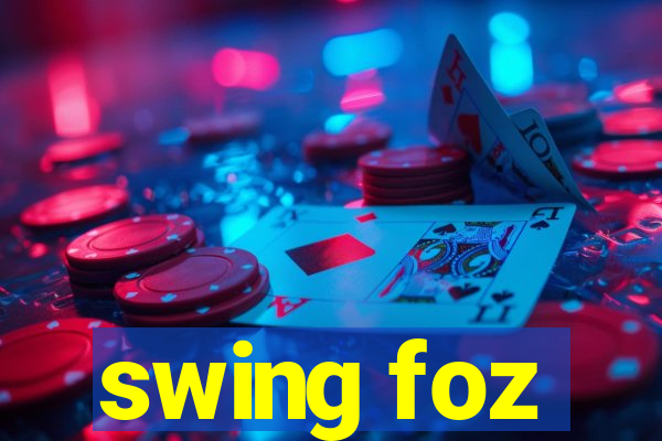 swing foz