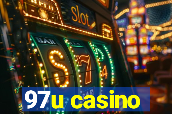 97u casino