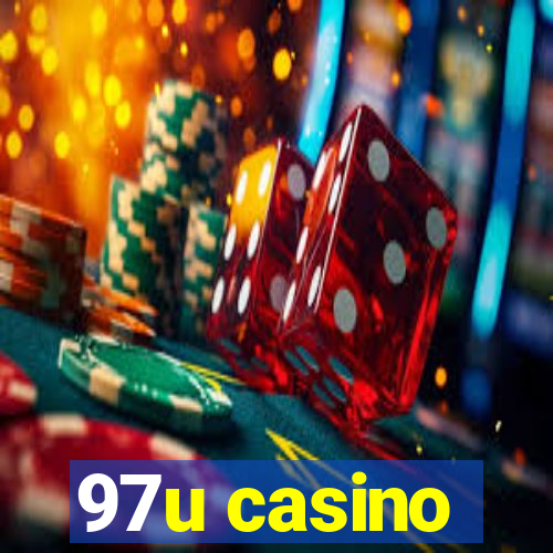 97u casino