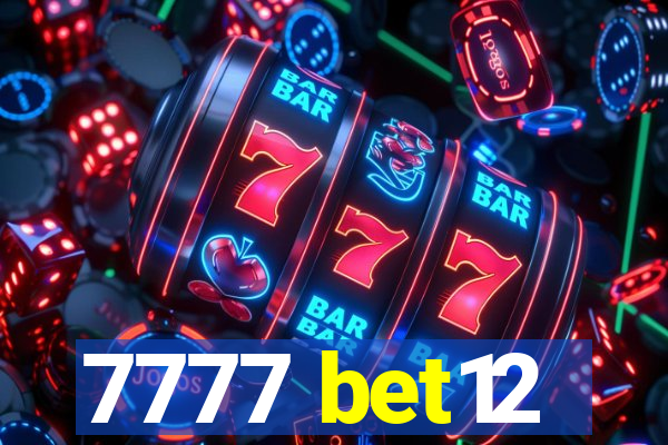 7777 bet12