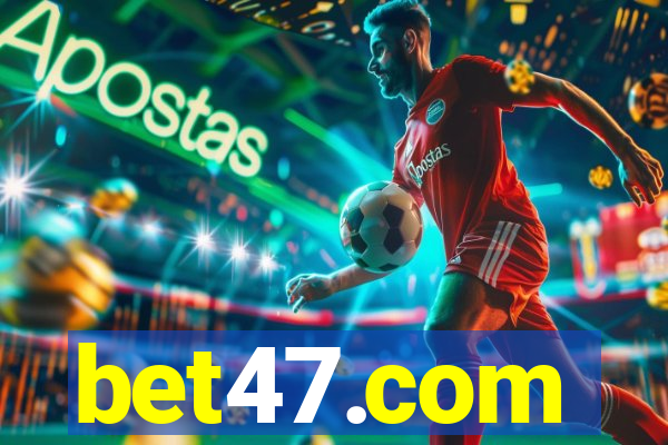 bet47.com