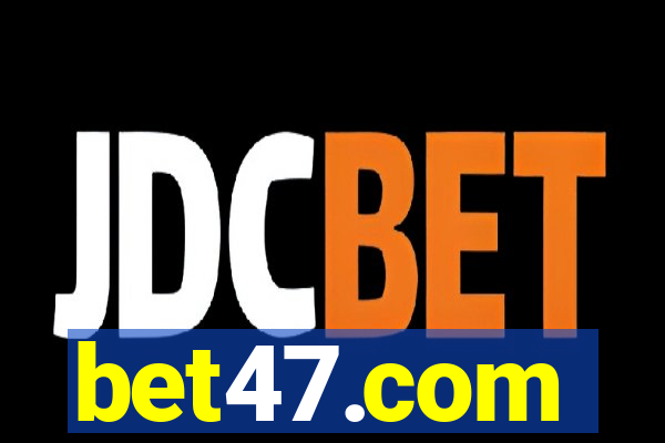 bet47.com