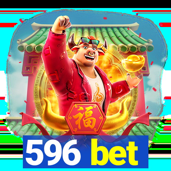 596 bet