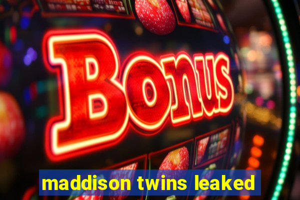 maddison twins leaked