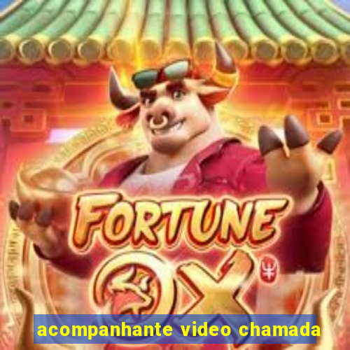 acompanhante video chamada