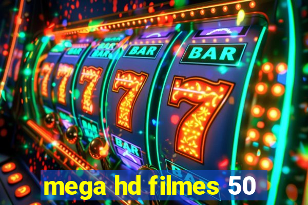 mega hd filmes 50