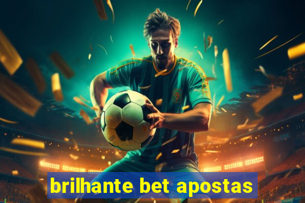 brilhante bet apostas