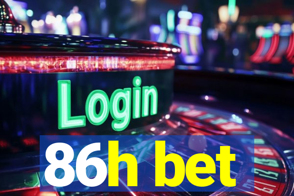 86h bet