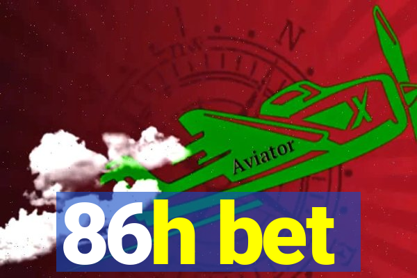 86h bet