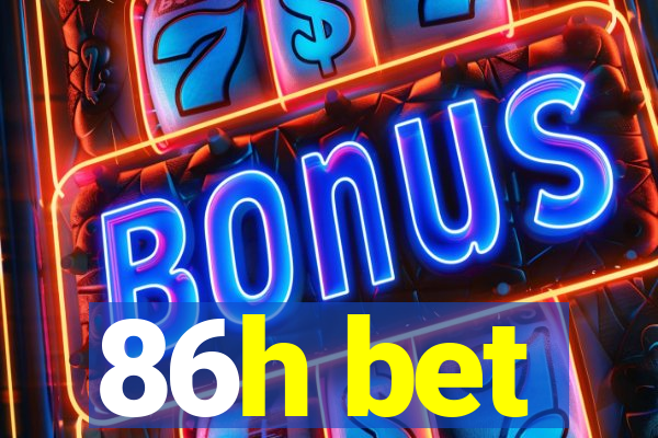 86h bet