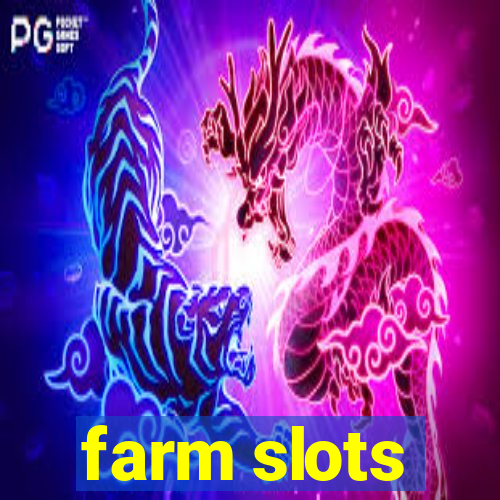 farm slots