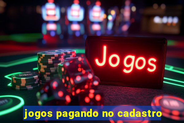 jogos pagando no cadastro