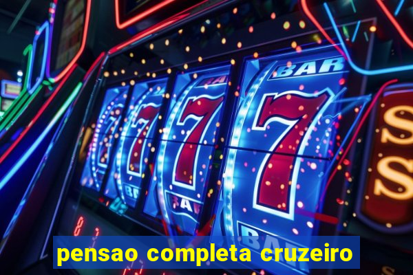 pensao completa cruzeiro