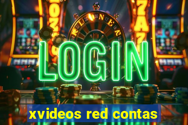 xvideos red contas