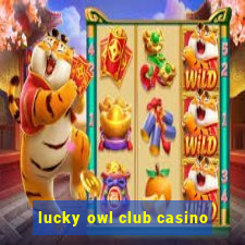 lucky owl club casino