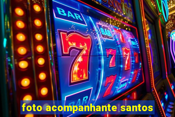 foto acompanhante santos