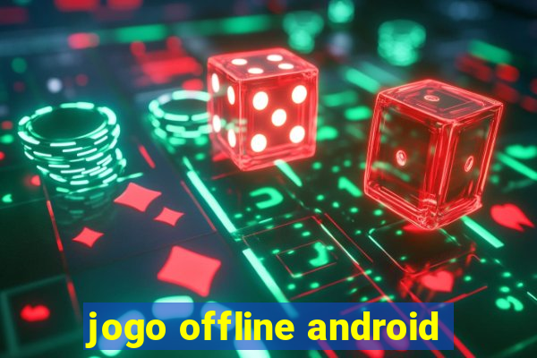 jogo offline android