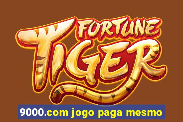 9000.com jogo paga mesmo