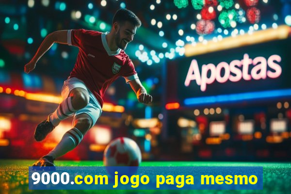 9000.com jogo paga mesmo