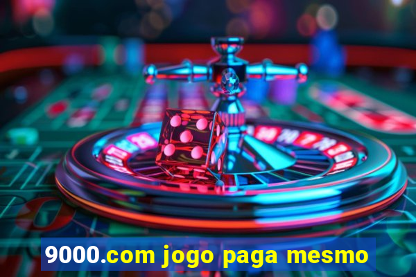 9000.com jogo paga mesmo