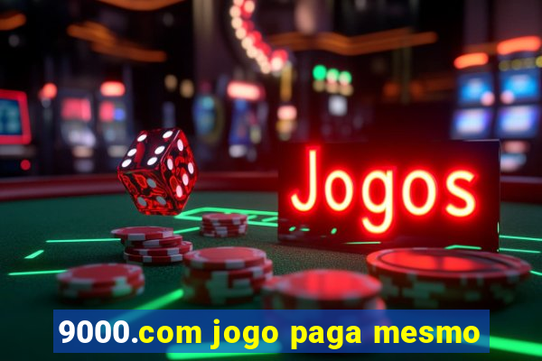 9000.com jogo paga mesmo