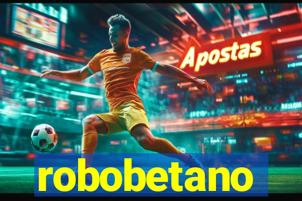 robobetano