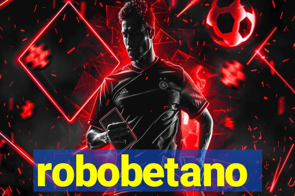 robobetano