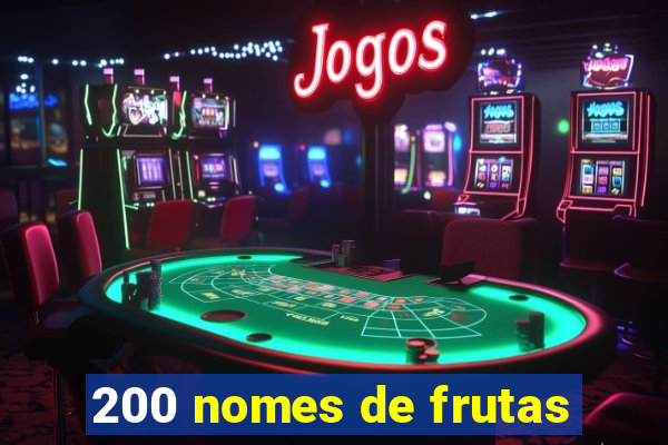 200 nomes de frutas