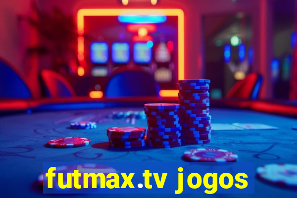 futmax.tv jogos